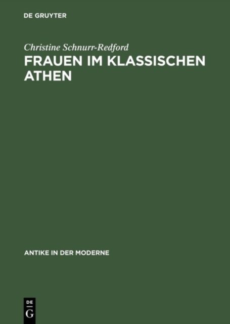 Frauen Im Klassischen Athen Sozialer Raum Und Reale Bewegungsfreiheit