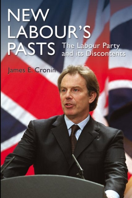 New Labour''s Pasts