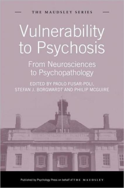 Vulnerability to Psychosis