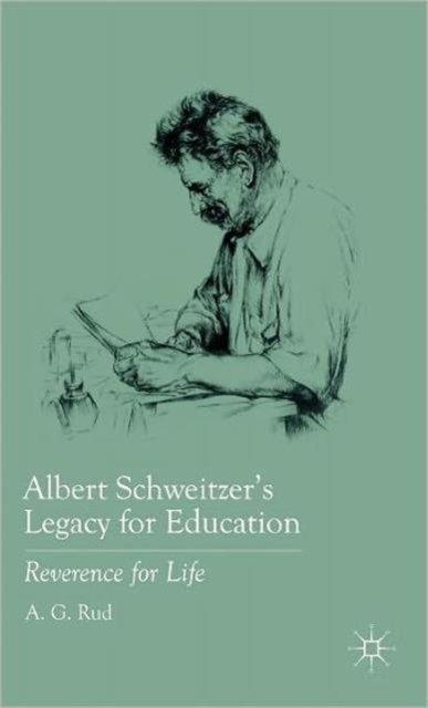 Albert Schweitzer’s Legacy for Education