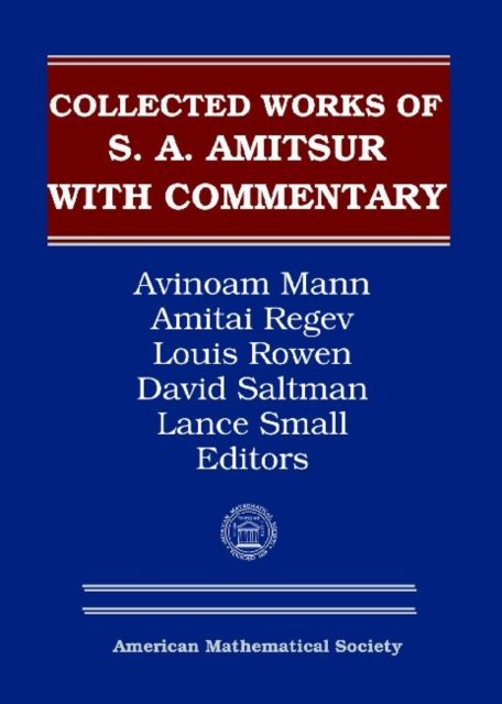 Selected Papers of S.a. Amitsur with Commentary, Volume 1
