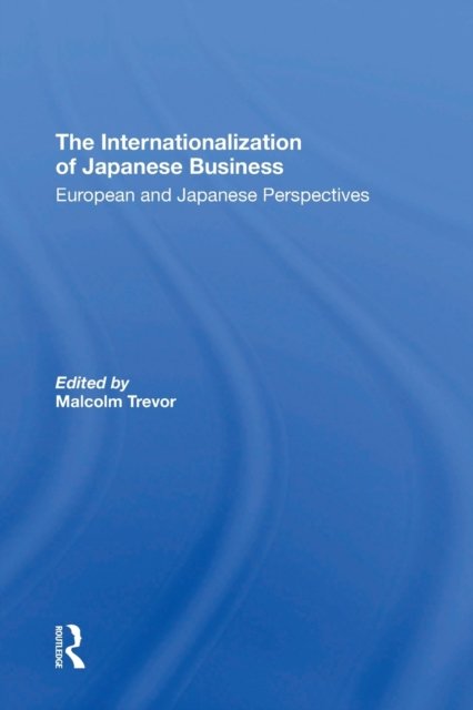 The Internationalization Of Japanese Business