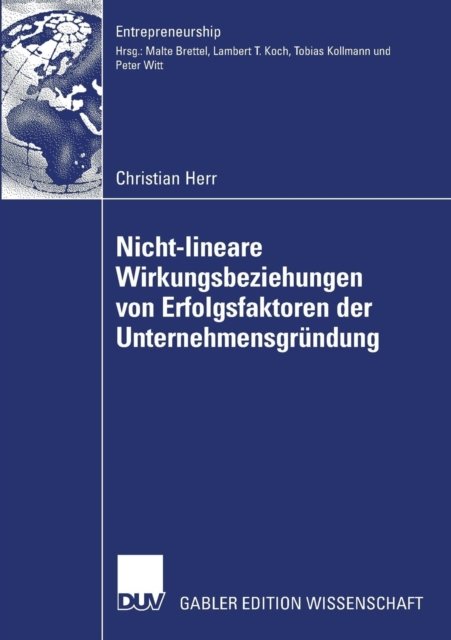 Nicht-lineare Wirkungsbeziehungen von Erfolgsfaktoren der Unternehmensgrundung