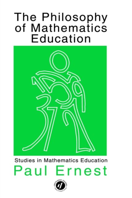 The Philosophy of Mathematics Education