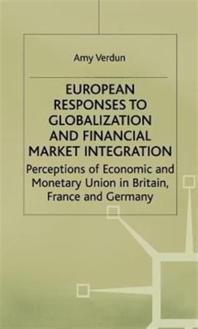 European Responses to Globalization and Financial Market Integration