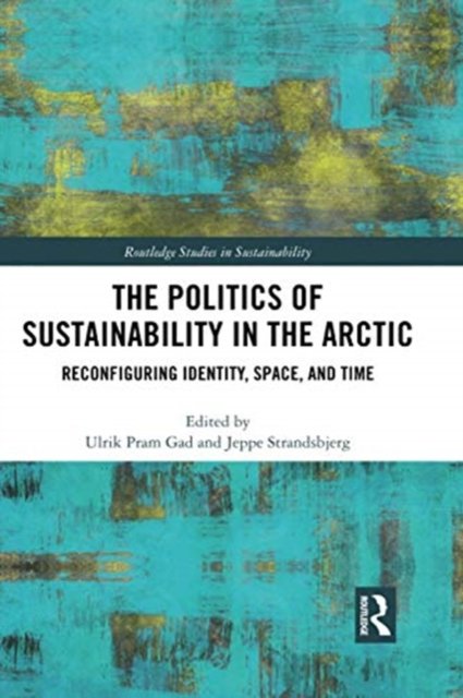 The Politics of Sustainability in the Arctic