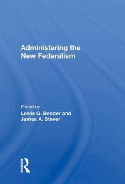Administering The New Federalism