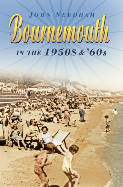 Bournemouth in the 1950s and ''60s