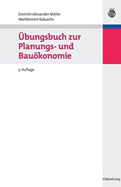 Übungsbuch zur Planungs- und Bauökonomie