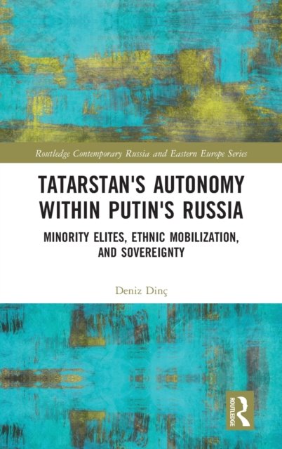 Tatarstan''s Autonomy within Putin''s Russia