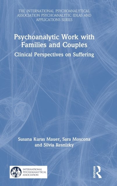 Psychoanalytic Work with Families and Couples