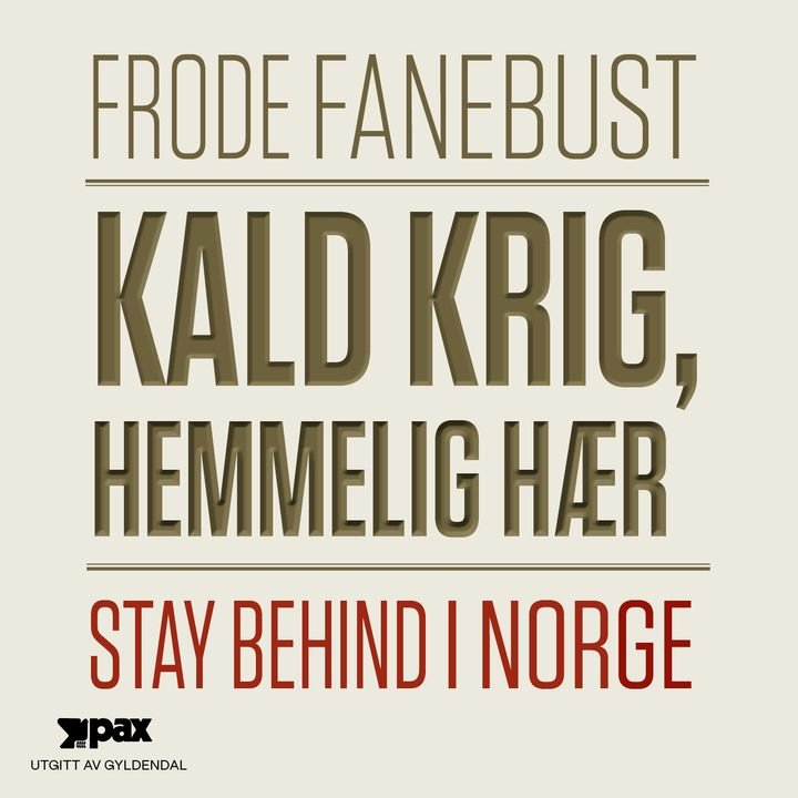 Kald krig, hemmelig hær - stay behind i Norge