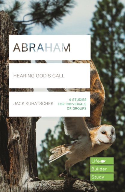 Abraham (Lifebuilder Study Guides) – Hearing God`s Call