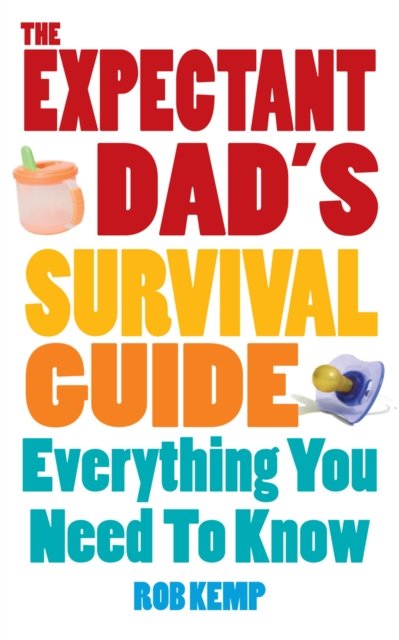 Expectant Dad''s Survival Guide
