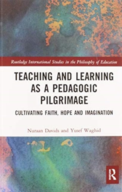 Teaching and Learning As a Pedagogic Pilgrimage
