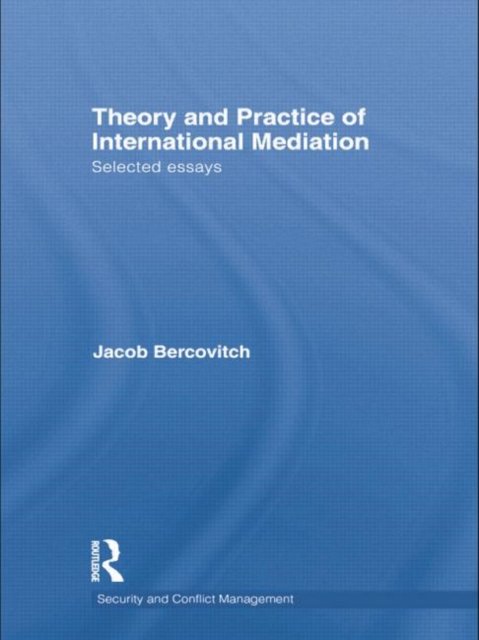 Theory and Practice of International Mediation