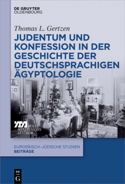 Judentum Und Konfession in Der Geschichte Der Deutschsprachigen Ägyptologie