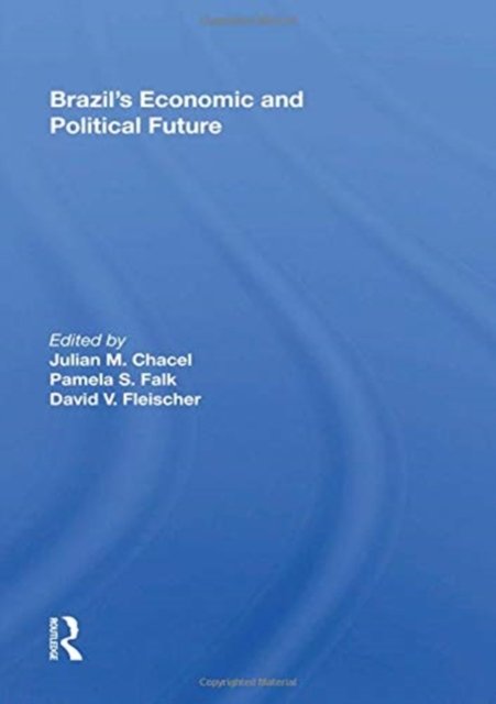 Brazil's Economic and Political Future