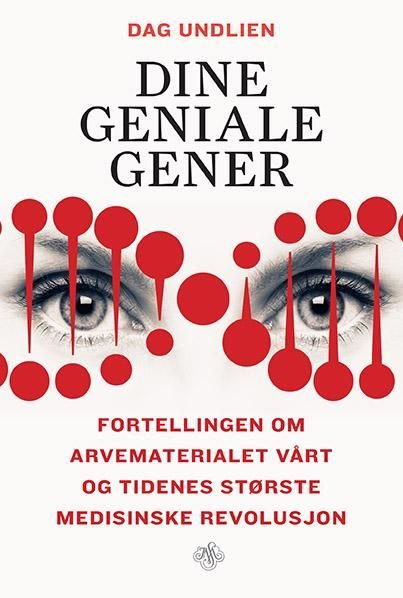 Dine geniale gener - fortellingen om arvematerialet vårt og tidenes største medisinske revolusjon