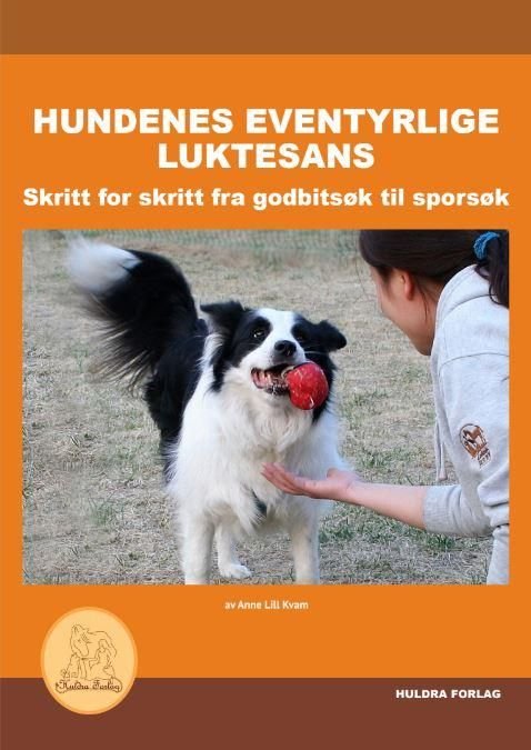 Hundenes eventyrlige luktesans av Anne Lill Kvam