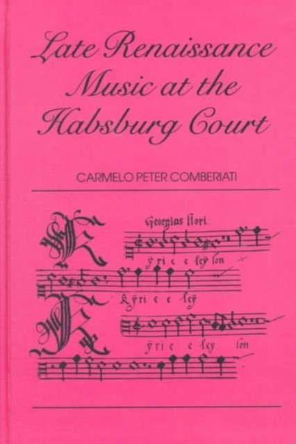 Late Renaissance Music at the Hapsburg Court