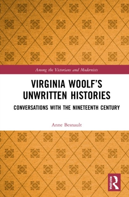 Virginia Woolf’s Unwritten Histories