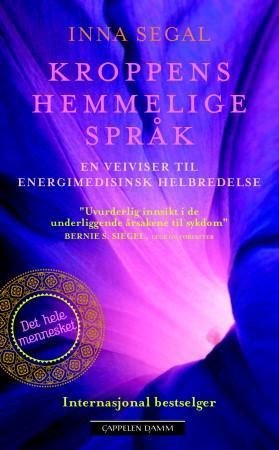 Kroppens hemmelige språk - en grunnleggende veiviser til energimedisinsk helbredelse