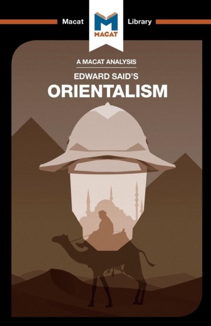 An Analysis of Edward Said''s Orientalism