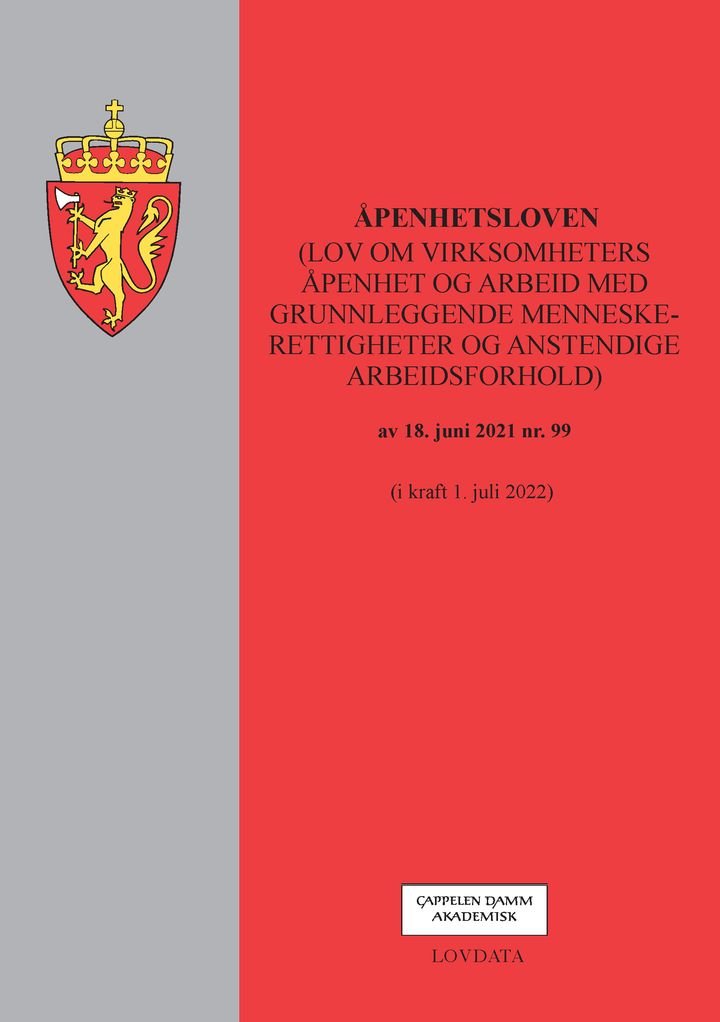 Åpenhetsloven - (lov om virksomheters åpenhet og arbeid med grunnleggende menneskerettigheter og anstendige arbeidsforhold) av 18. juni 2021 nr. 99 : (i kraft 1. juli 2022)
