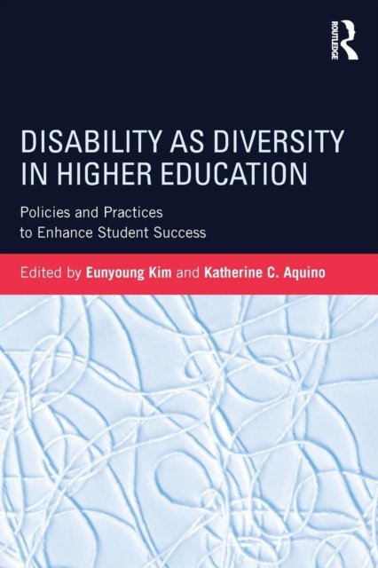 Disability as Diversity in Higher Education
