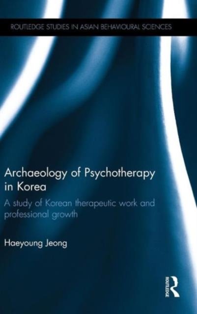 Archaeology of Psychotherapy in Korea