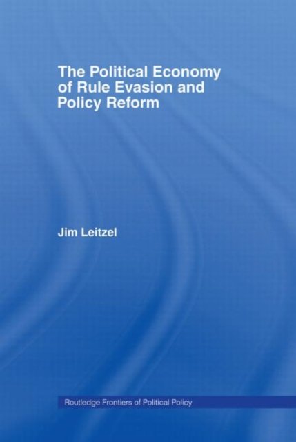 The Political Economy of Rule Evasion and Policy Reform