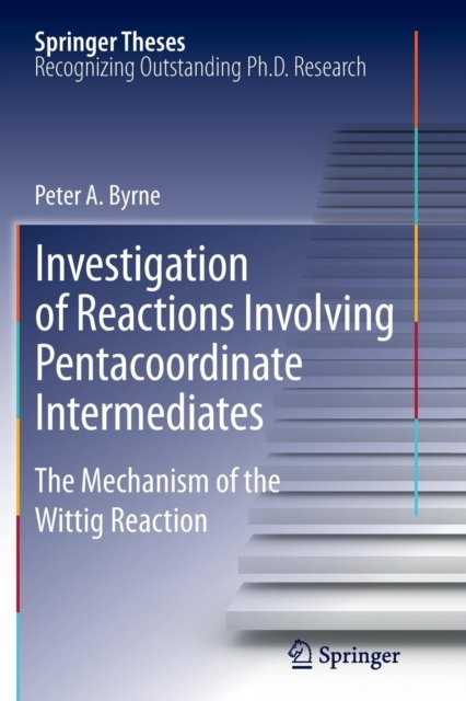 Investigation of Reactions Involving Pentacoordinate Intermediates
