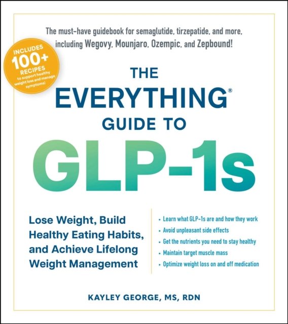 The Everything Guide to GLP-1s