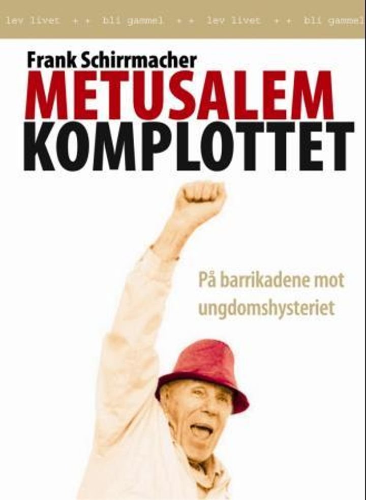 Metusalem-komplottet - på barrikadene mot ungdomshysteriet