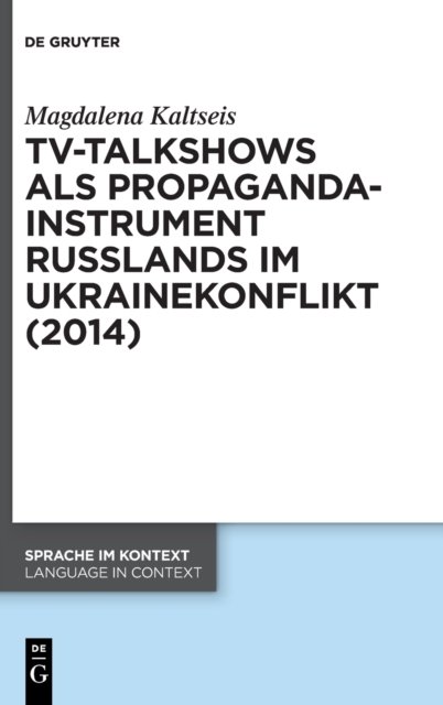 TV-Talkshows als Propagandainstrument Russlands im Ukrainekonflikt (2014)