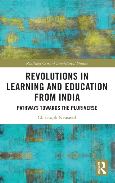 Revolutions in Learning and Education from India