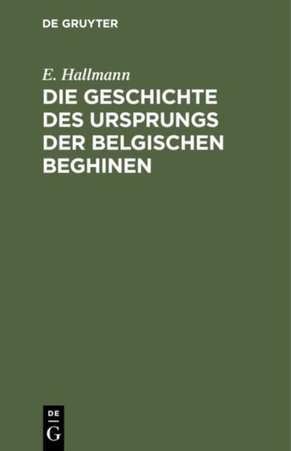 Geschichte des Ursprungs der belgischen Beghinen