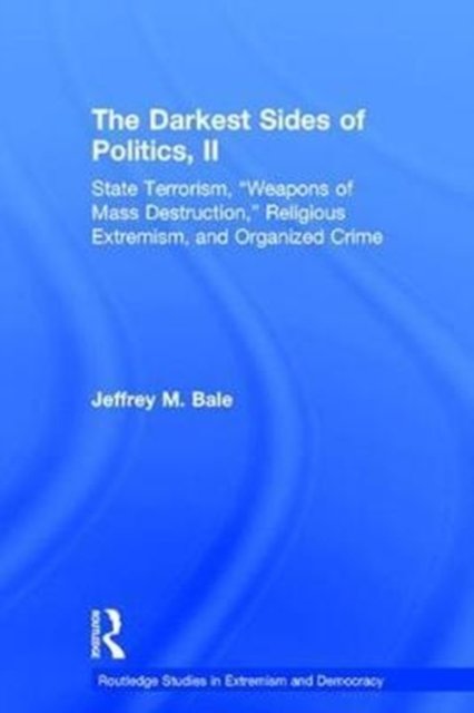 The Darkest Sides of Politics, II