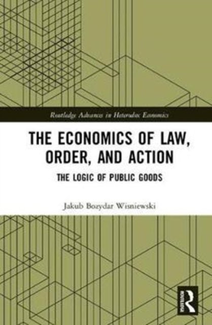 The Economics of Law, Order, and Action