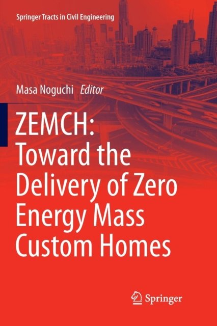 ZEMCH: Toward the Delivery of Zero Energy Mass Custom Homes