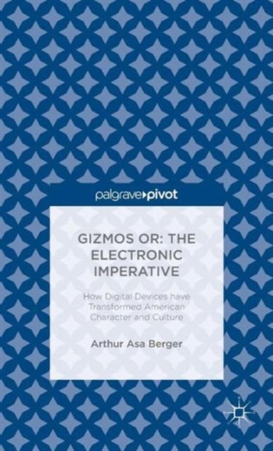 Gizmos or: The Electronic Imperative
