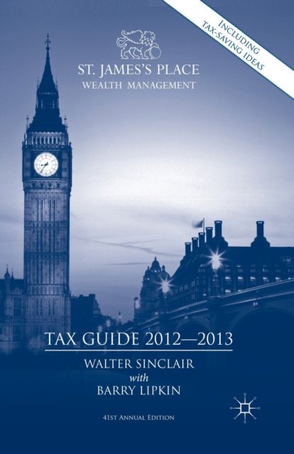 St. James''s Place Tax Guide 2012-2013