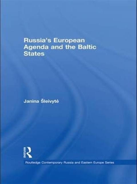Russia?s European Agenda and the Baltic States