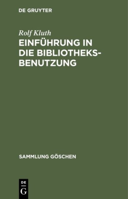 Einfuhrung in die Bibliotheksbenutzung