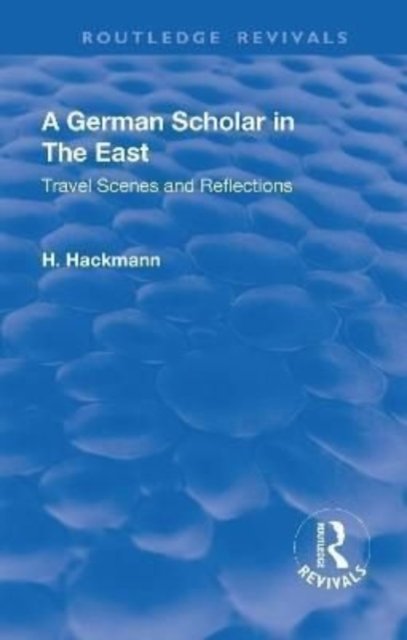 Revival: A German Scholar in the East (1914)