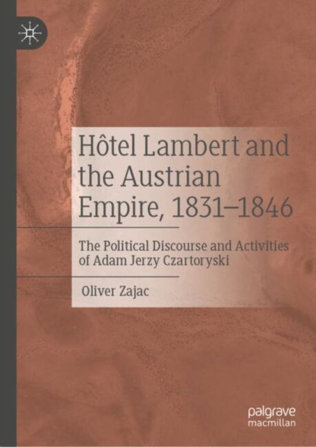 Hôtel Lambert and the Austrian Empire, 1831?1846