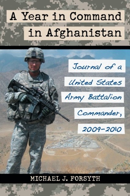 A Year in Command in Afghanistan