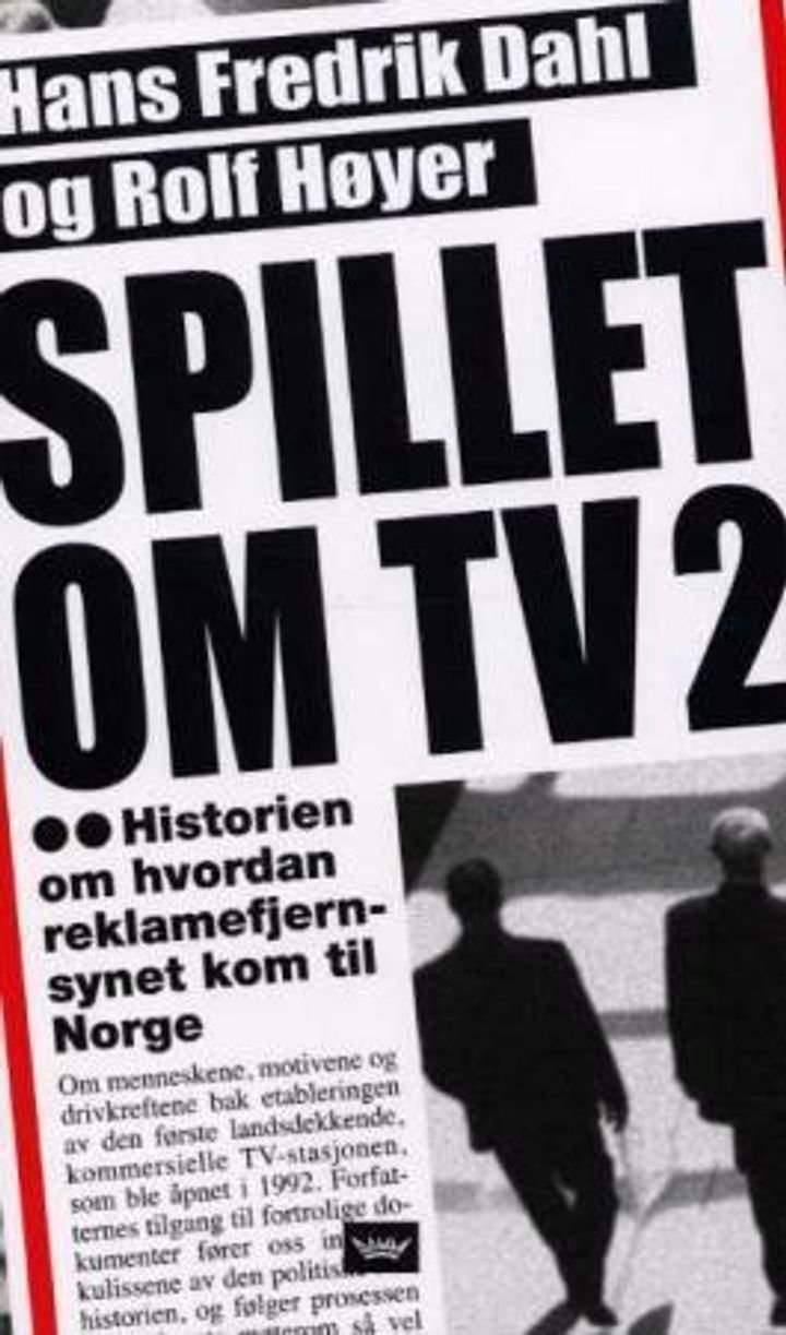 Spillet om TV2 - da Norge fikk kommersielt fjernsyn