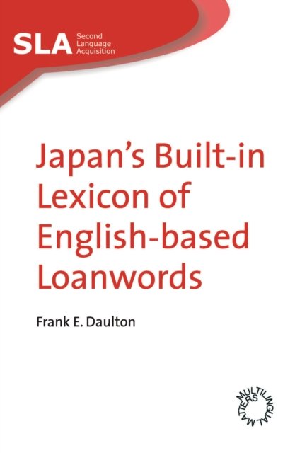 Japan''s Built-in Lexicon of English-based Loanwords